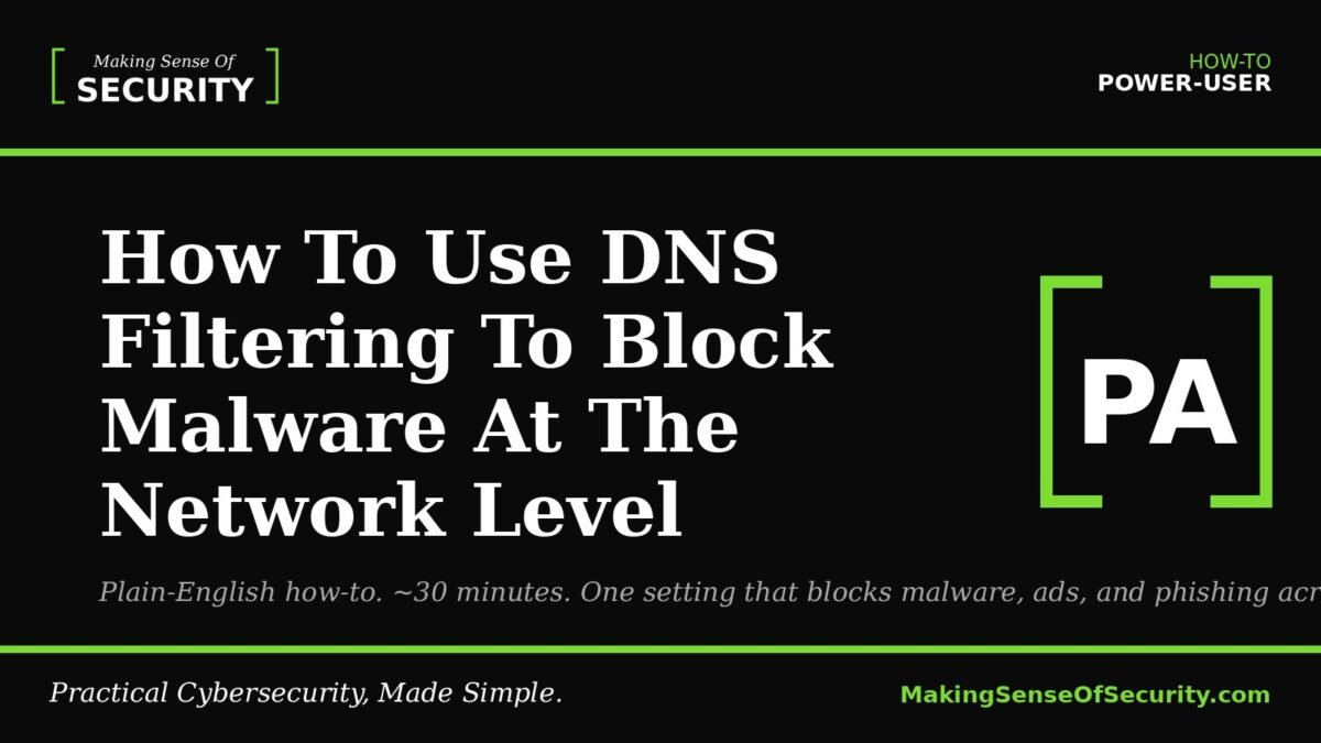 How To Use DNS Filtering To Block Malware At The Network Level