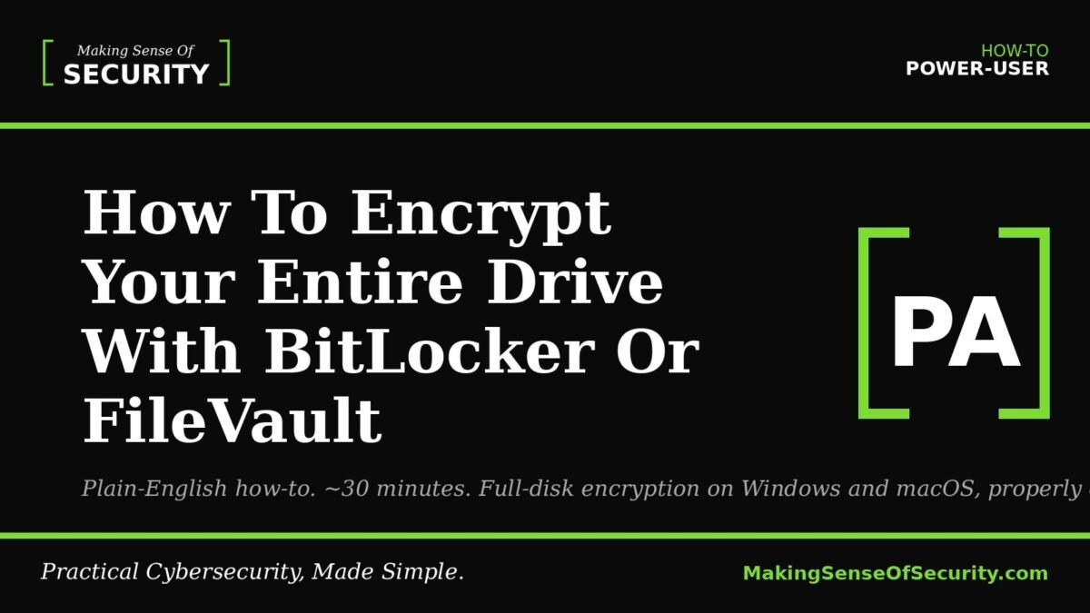 How To Encrypt Your Entire Drive With BitLocker Or FileVault