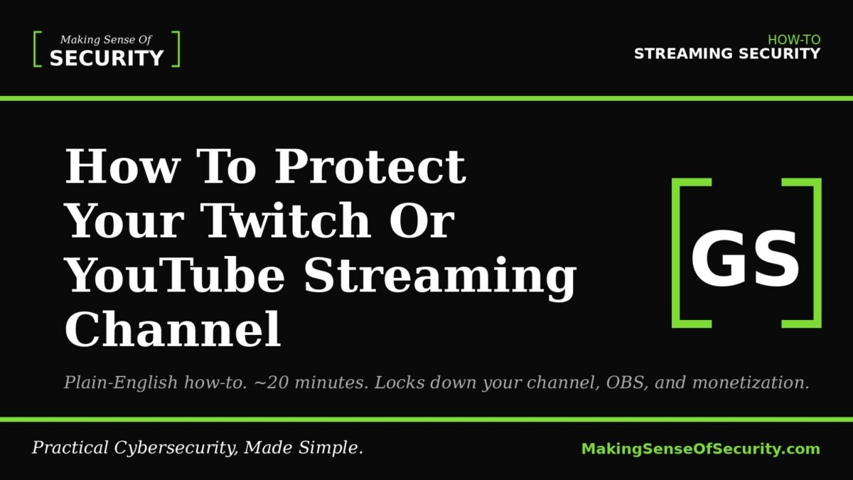 How To Protect Your Twitch Or YouTube Streaming Channel