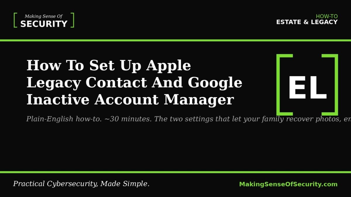 How To Set Up Apple Legacy Contact And Google Inactive Account Manager
